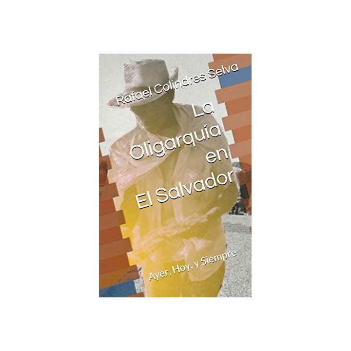 LA OLIGARQUÍA EN EL SALVADOR